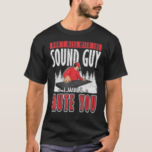Sound Guy I will Mute You Audio Engineer T-Shirt