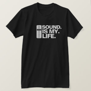 Sound is My Life T-Shirt