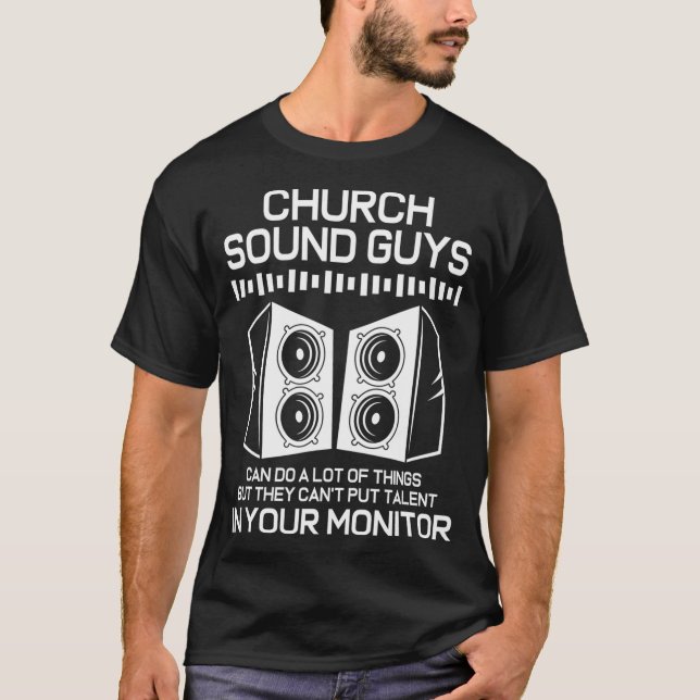 Sound System Audio Engineer Church Sound Guy  T-Shirt (Front)