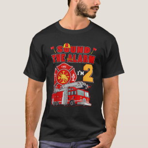 Sound the Alarm I m 2 2nd Birthday Fireman Firetru T-Shirt