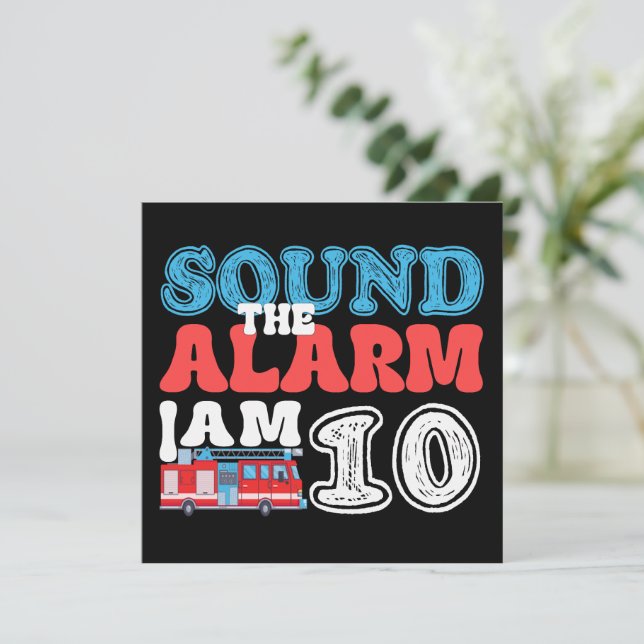 Sound The Alarm I'm 10 Firefighter 10th Birthday Invitation (Standing Front)