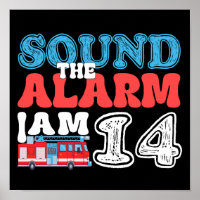 Sound The Alarm I'm 14 Firetruck 14th Birthday