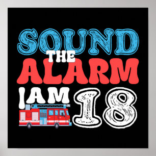 Sound The Alarm I'm 18 Firefighter 18th Birthday Poster