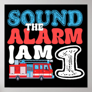 Sound The Alarm I'm 1 1st Birthday Firefighter Poster