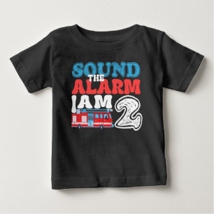 Sound The Alarm I'm 2 2nd Birthday Firefighter Kid Baby T-Shirt