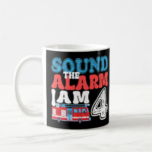 Sound The Alarm I'm 4 Funny 4th Birthday Kids Coffee Mug
