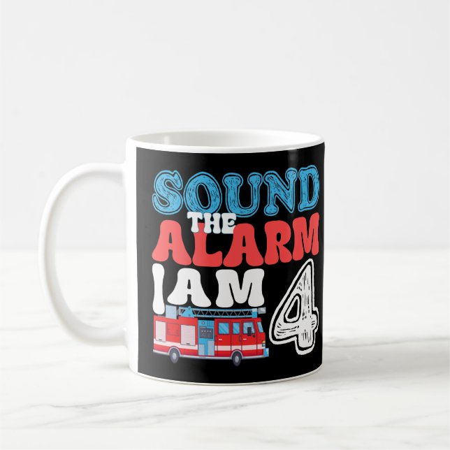 Sound The Alarm I'm 4 Funny 4th Birthday Kids Coffee Mug (Left)