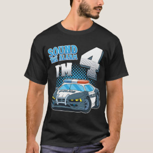 Sound The Alarm I'm 4 Years Old 4th Birthday Polic T-Shirt