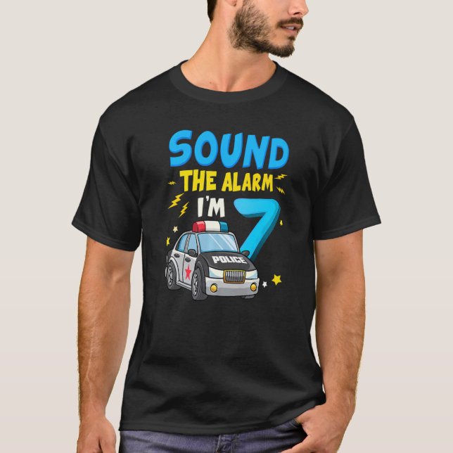 Sound The Alarm I'm 7 Years Old 7th Birthday Polic T-Shirt (Front)