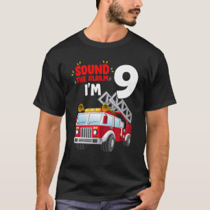 Sound The Alarm I'm 9 Years Old Birthday Boy Fire T-Shirt