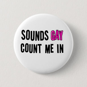Sounds Gay 6 Cm Round Badge