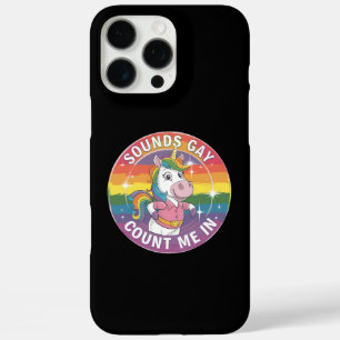 Sounds Gay Count Me In Unicorn Rainbow LGBTQ iPhone 16 Pro Max Case
