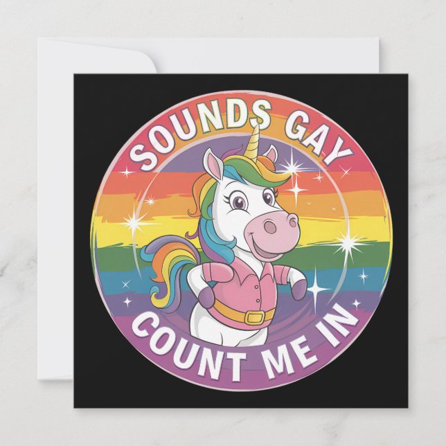 Sounds Gay Count Me In Unicorn Rainbow LGBTQ Invitation (Front)