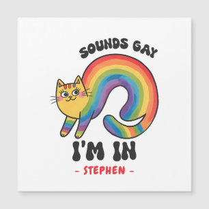 Sounds Gay, I’m In – Rainbow Cat LGBTQ Pride