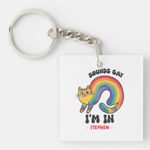 Sounds Gay, I’m In – Rainbow Cat LGBTQ Pride Key Ring