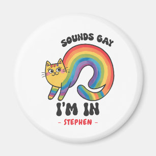 Sounds Gay, I’m In – Rainbow Cat LGBTQ Pride Magnet