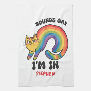 Sounds Gay, I’m In – Rainbow Cat LGBTQ Pride Tea Towel