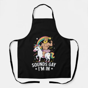 Sounds Gay Im In  Apron