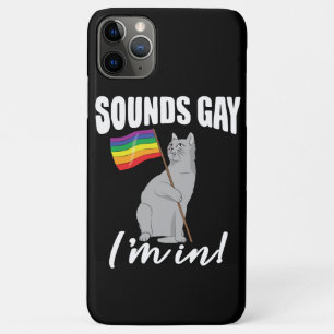 Sounds Gay I'm In Cat iPhone 11 Pro Max Case