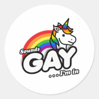 Sounds Gay I'm In - Cute Unicorn Rainbow