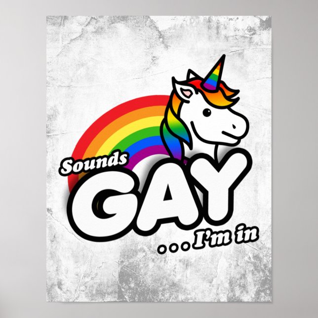 Sounds Gay I'm In - Cute Unicorn Rainbow Poster (Front)