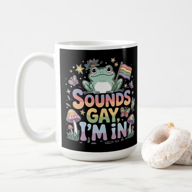 Sounds Gay I'm In Frog Design Coffee Mug (With Donut)