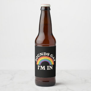 Sounds Gay I'm In Funny LGBTQ Pride Rainbow Beer Bottle Label