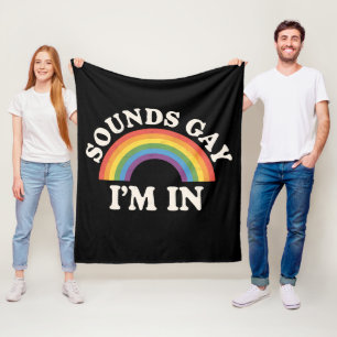 Sounds Gay I'm In Funny LGBTQ Pride Rainbow Fleece Blanket