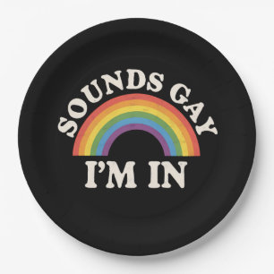 Sounds Gay I'm In Funny LGBTQ Pride Rainbow Paper Plate