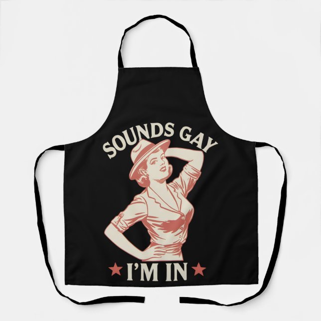 Sounds Gay I'm In Lesbian Cowgirl Howdy LGBTQ Apron (Front)