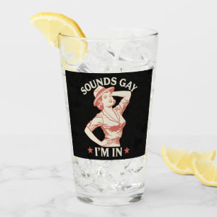 Sounds Gay I'm In Lesbian Cowgirl Howdy LGBTQ Glass