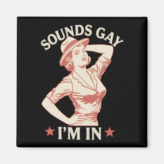 Sounds Gay I'm In Lesbian Cowgirl Howdy LGBTQ Magnet (Front)