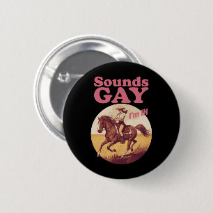 Sounds Gay I'm In Lesbian Western Pride Progress  6 Cm Round Badge