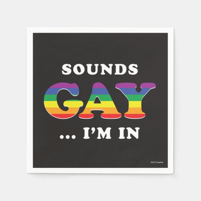 Sounds Gay... I'm In Napkin (Front)