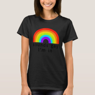 Sounds Gay I'm In Rainbow 70's 80's Style Retro Ga T-Shirt