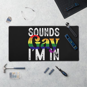 Sounds Gay I'm In Rainbow LGBT Flag Pride Month  Desk Mat