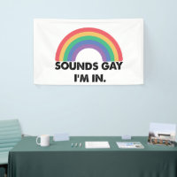 Sounds Gay Im In Rainbow Pride Month Gay