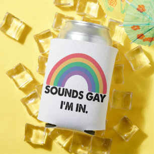 Sounds Gay Im In Rainbow Pride Month Gay Can Cooler