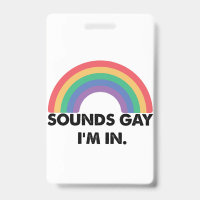 Sounds Gay Im In Rainbow Pride Month Gay