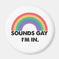 Sounds Gay Im In Rainbow Pride Month Gay 