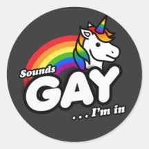 SOUNDS GAY I'M IN T-Shirt Classic Round Sticker