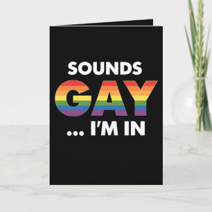 Sounds Gay I'm Rainbow LGBTQ Pride Card