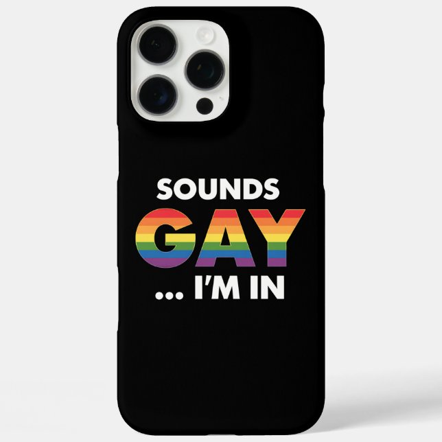 Sounds Gay I'm Rainbow LGBTQ Pride Case-Mate iPhone Case (Back)