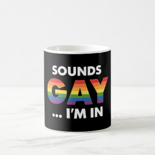 Sounds Gay I'm Rainbow LGBTQ Pride Coffee Mug