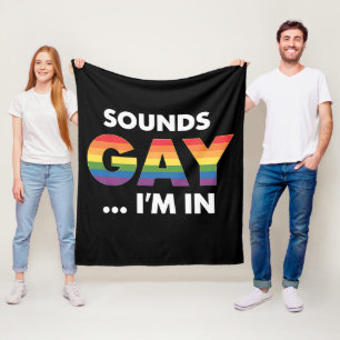 Sounds Gay I'm Rainbow LGBTQ Pride Fleece Blanket