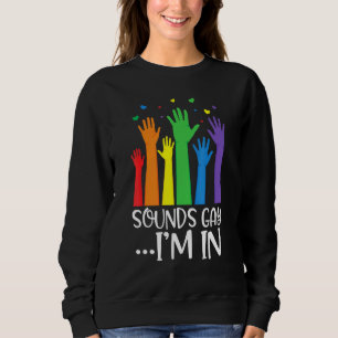 Sounds Gay Pride Lgbt Proudly Support Equality Sweatshirt
