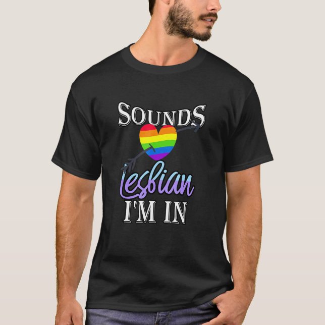 Sounds Lesbian - Lgbt Marry Pride Lesbian 6 T-Shirt (Front)