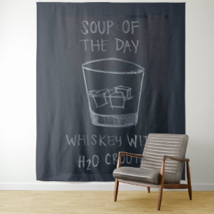 SOUP of the DAY, WHISKEY with H20 CROUTONS Tapestry
