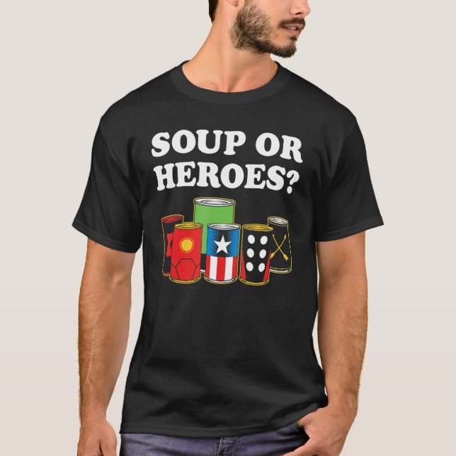 Soup Or Heroes T-Shirt (Front)