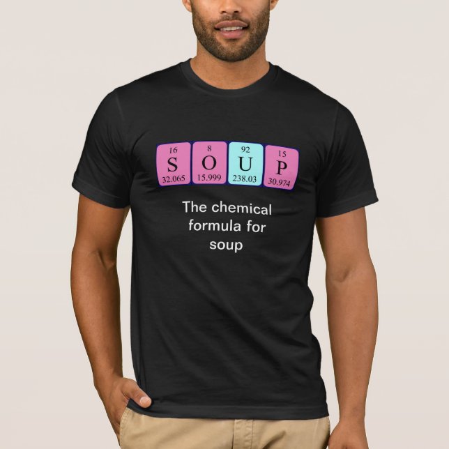 Soup periodic table word shirt (Front)